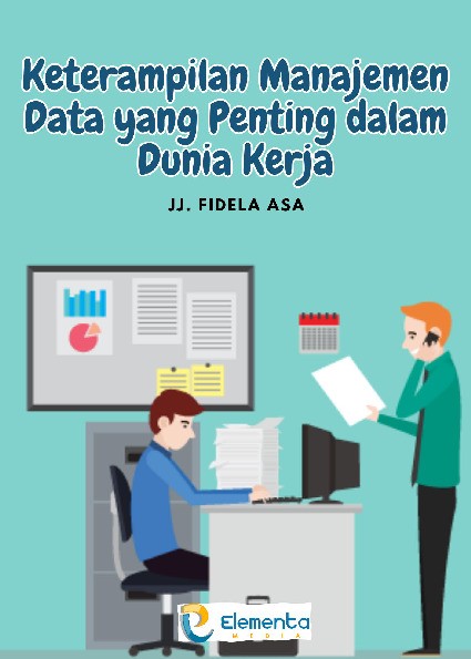 Keterampilan Manajemen Data yang Penting dalam Dunia Kerja